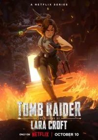 сериал Tomb Raider: легенда Лары Крофт (мультсериал, 2024) 1-2 сезон смотреть онлайн на Лордфильм